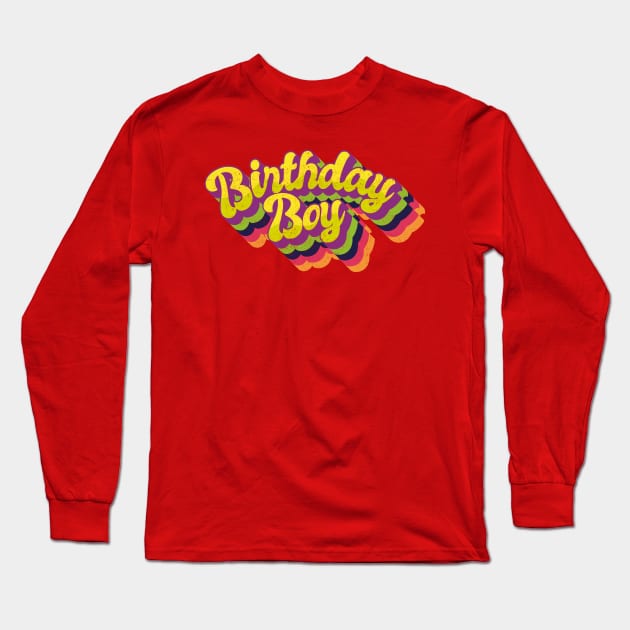 Birthday Boy Long Sleeve T-Shirt by BOEC Gear